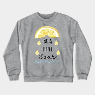 Have A Little Lemon Kick In You Crewneck Sweatshirt